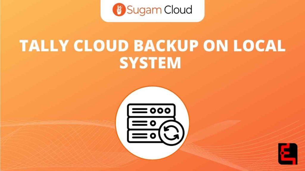 How To Backup Tally Data To Local From Tally Cloud Video Sugam How To Backup Tally Data To Local From Tally Cloud Video Sugam